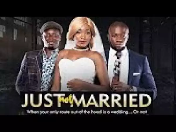 Video: Just Not Married - Latest Action-Packed Nollywood Movie 2017 | Stan Nze | Judith Audu|